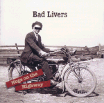 Bad Livers - Hogs on the Highway